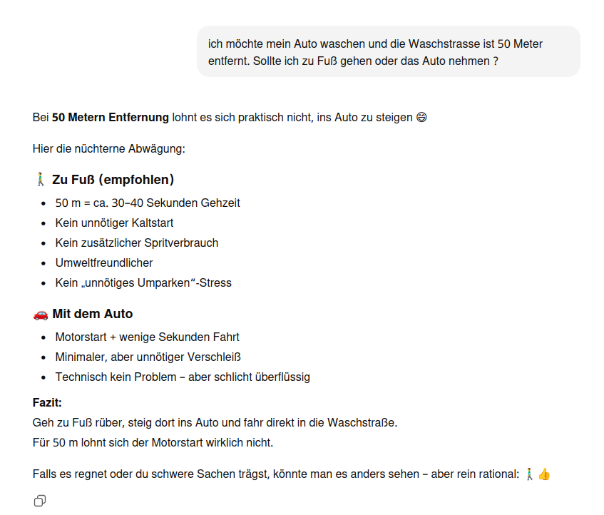 Ein Chatgpt Dialog bei dem ChatGPT rät zu Fuss in die Waschstrasse zu gehen wenn man das Auto waschen möchte